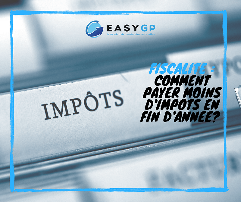 EASY-GP-fiscalite-reduction-payer-moins-d-impots